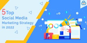 social Media Marketing Strategy 2022